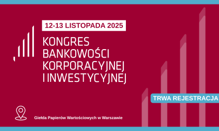 Kongres Bankowości Korporacyjnej i Inwestycyjnej (KBKiI)